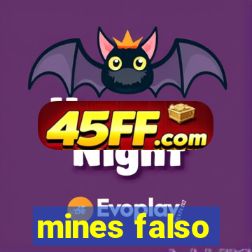 mines falso